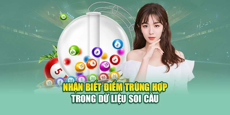 Nhận biết điểm trùng hợp trong dữ liệu soi cầu