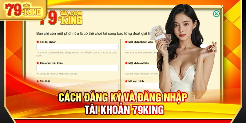 Cách đăng ký và đăng nhập tài khoản 79King