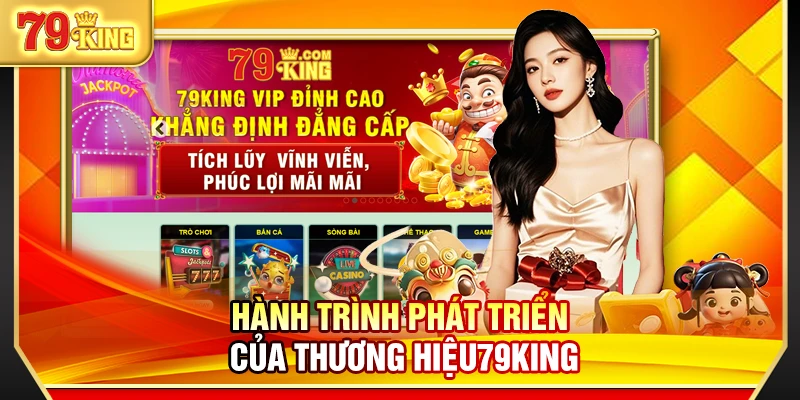 Hành trình phát triển của thương hiệu79King